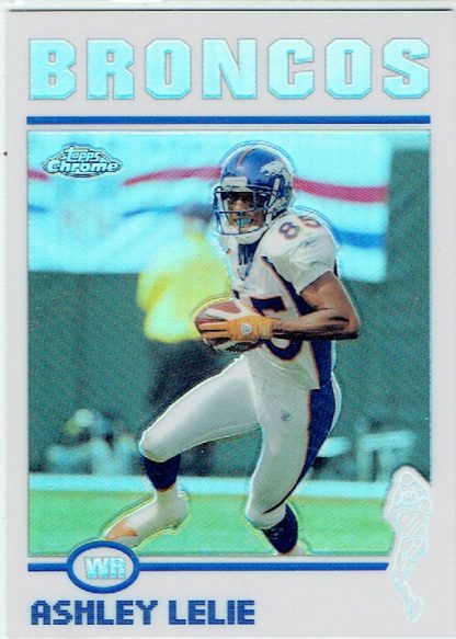 2004 Topps Chrome Refractors #121 Ashley Lelie